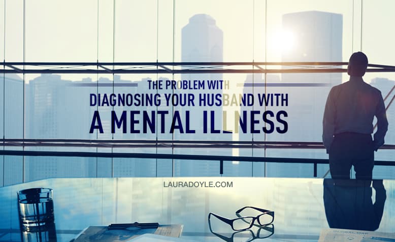 Husband has mental illness
