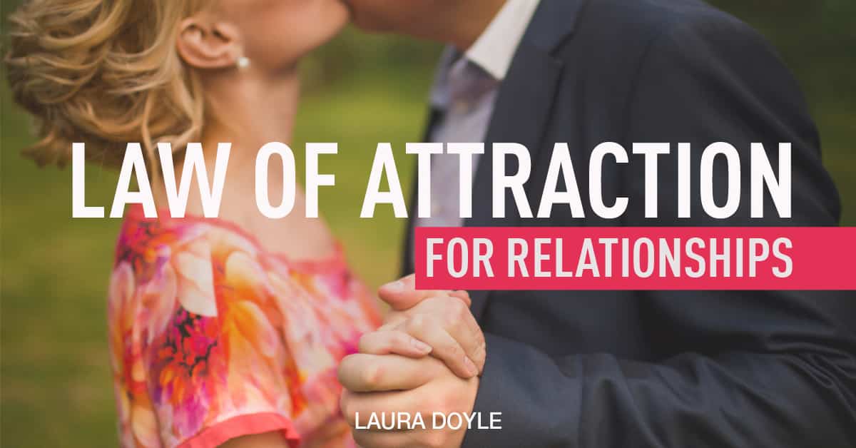 The Laws Of Attraction In Relationships Laura Doyle