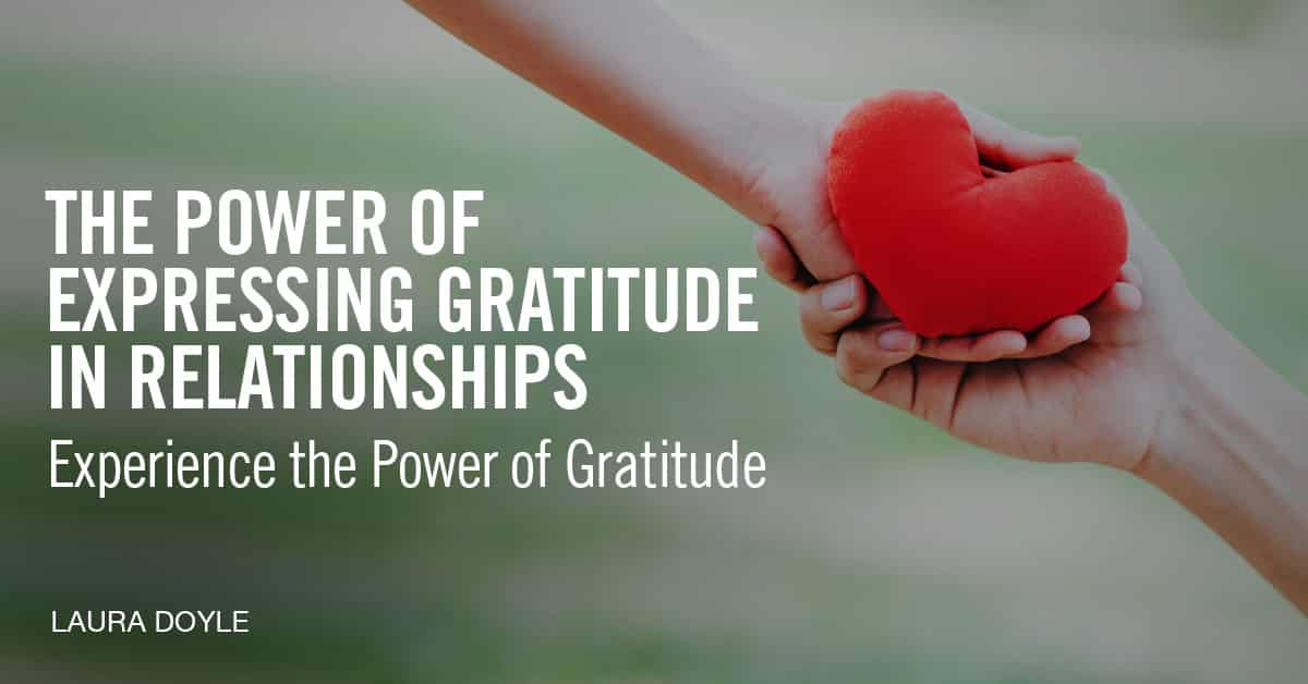 The Power Of Expressing Gratitude in Relationships