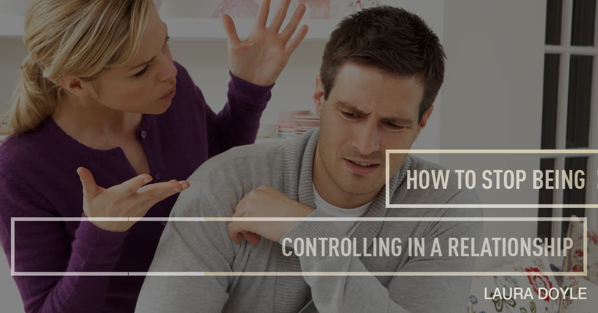 How to Stop Being Controlling