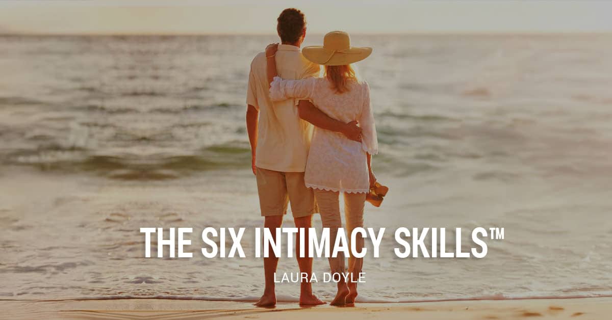 The Six Intimacy Skills