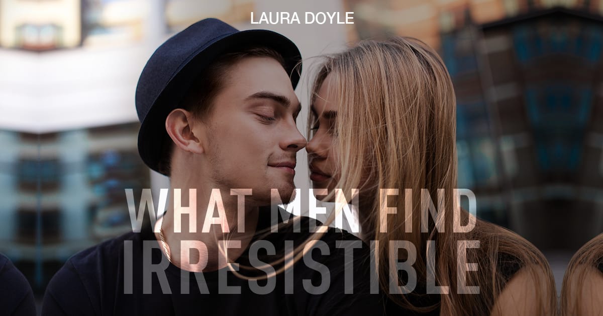 What Men Find Irresistible
