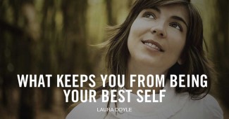 What Keeps You from Being Your Best Self