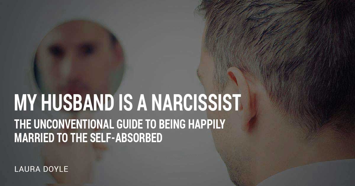 My Husband is a Narcissist