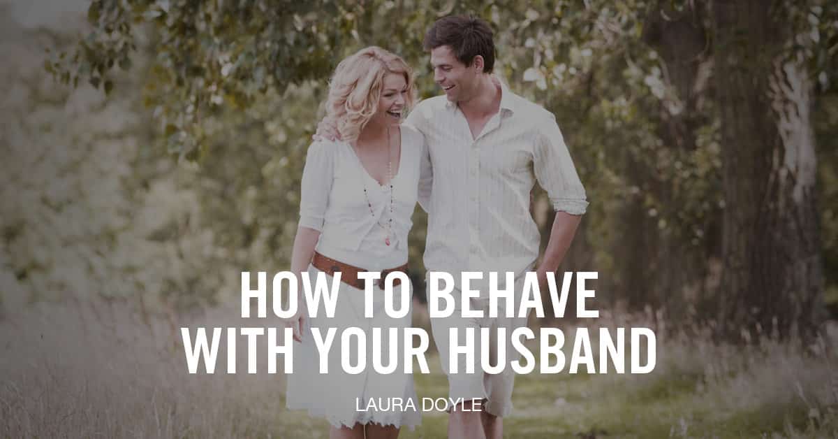 How to Behave With Husband