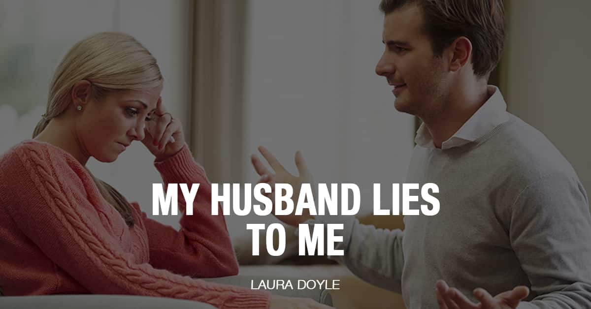 My Husband Lies to Me