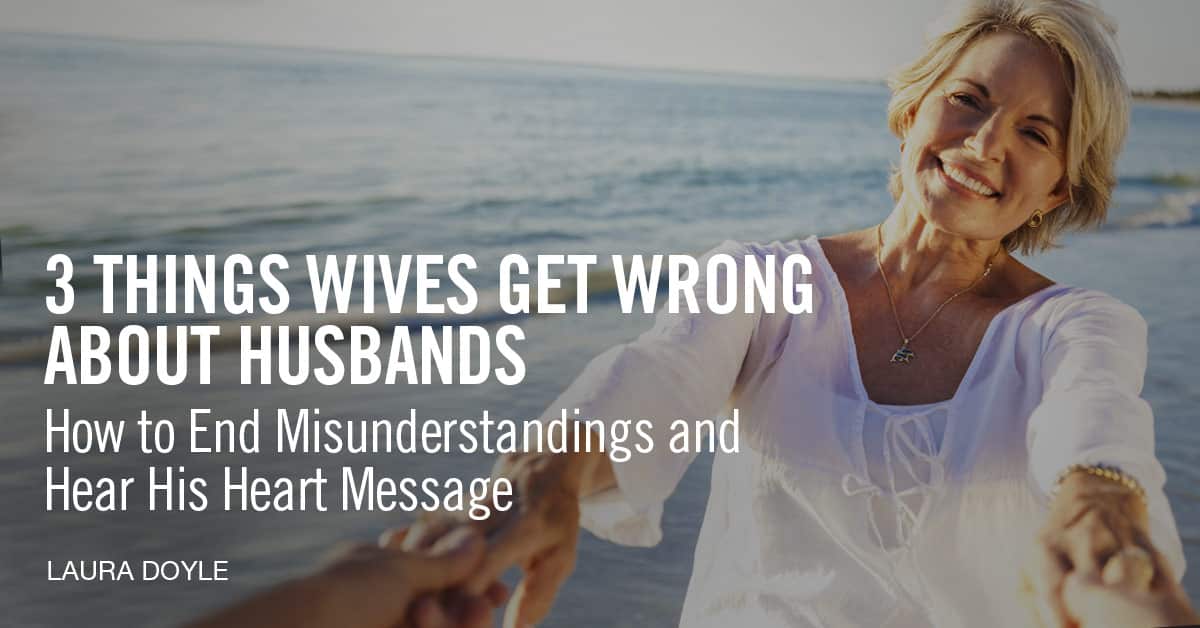 Things Wives Get Wrong about Husbands