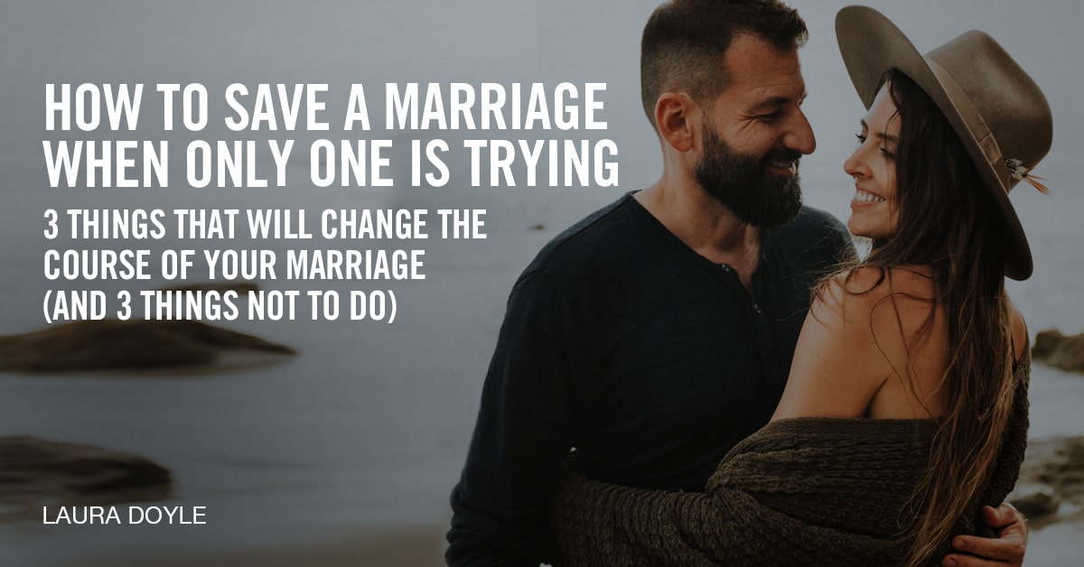 How to Save a Marriage when Only One Is Trying