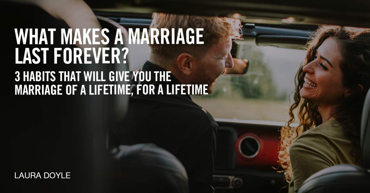 What Makes a Marriage Last Forever