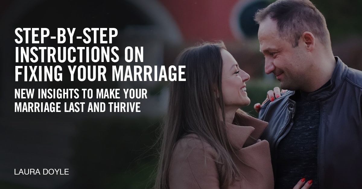 step-by-step instructions on fixing your marriage