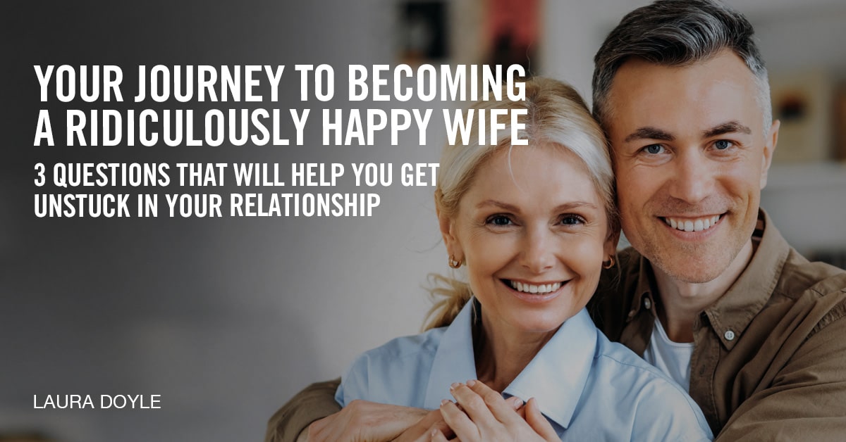 becoming a ridiculously happy wife