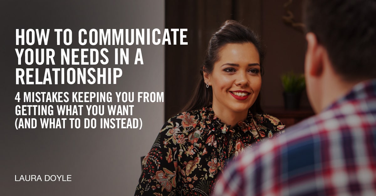 How to communicate your needs in a relationship