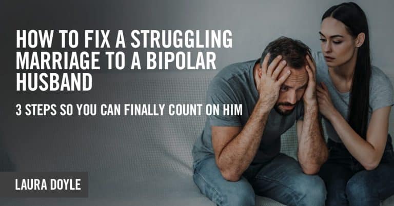 How to fix marriage to a bipolar husband