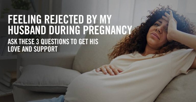 Feeling Rejected by My Husband During Pregnancy