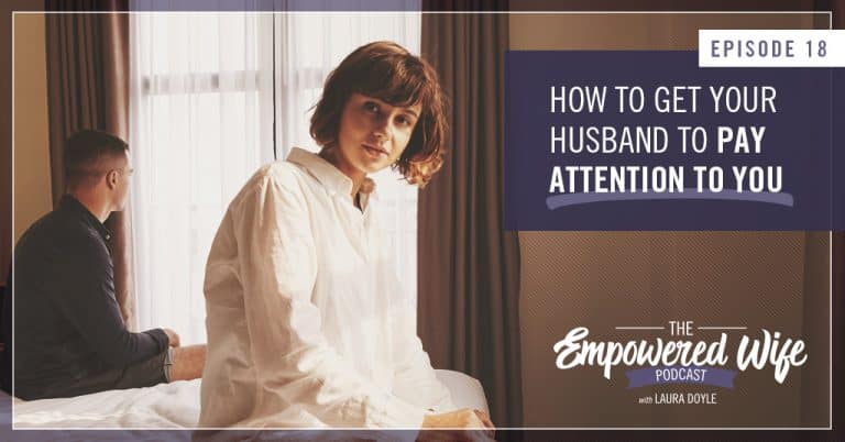 What to do when my husband doesn't pay attention to me