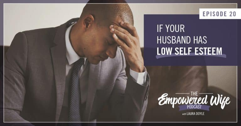 What to do if my husband has low self esteem