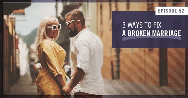 052-3-ways-to-fix-a-broken-marriage-laura-doyle