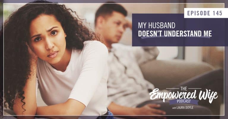My Husband Doesn't Understand Me