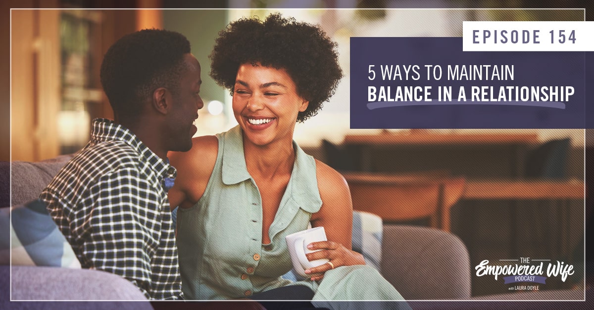 5 Ways to Maintain Balance in a Relationship