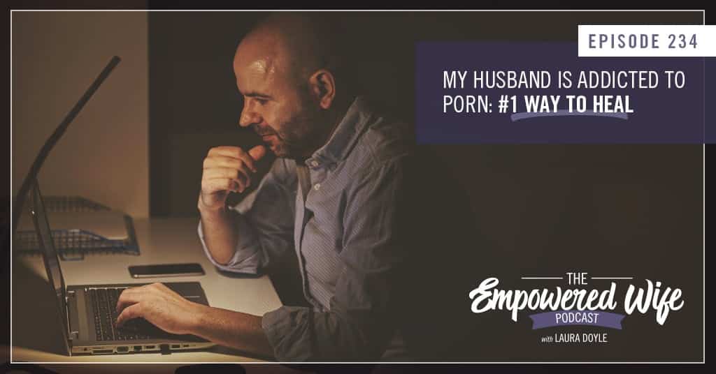 My husband is addicted to porn