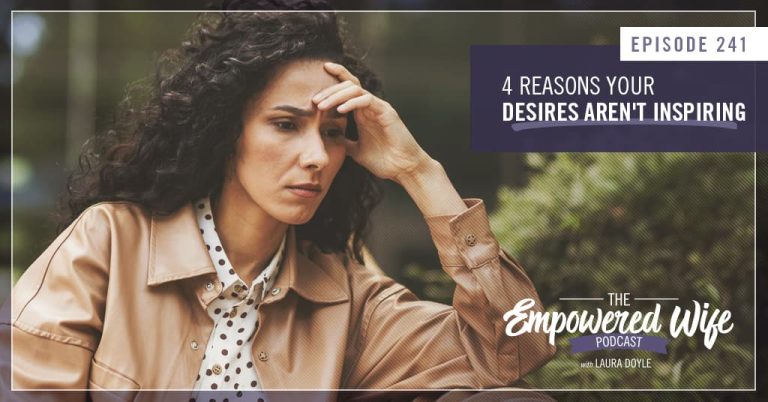 Reasons your desires aren't inspiring
