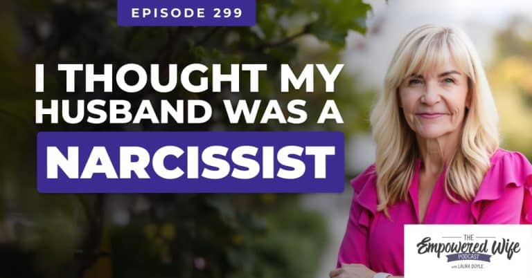 299: I Thought My Husband Was a Narcissist