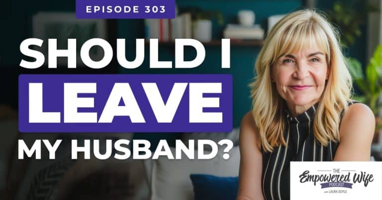 303: Should I Leave My Husband?