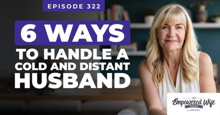 6 Ways to Handle a Cold and Distant Husband