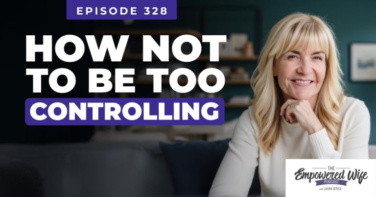 328: How Not to Be Too Controlling