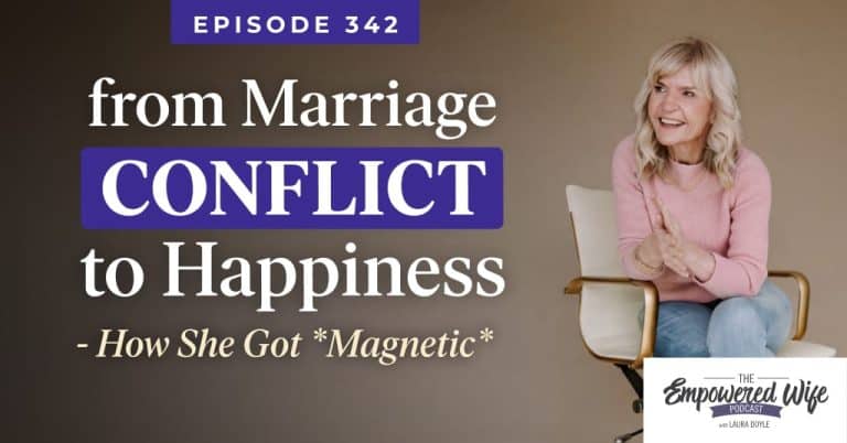 342: From Marriage Conflict to Happiness - How She Got *Magnetic*